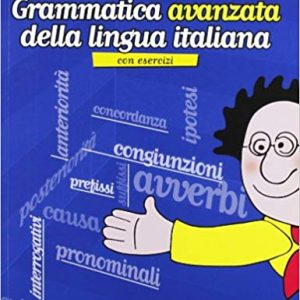 GRAMMATICA AVANZATA DELLA LINGUA ITALIANA