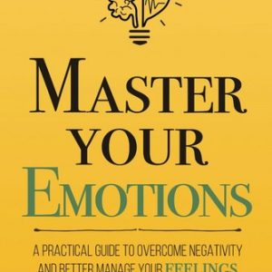 کتاب Master Your Emotions by Thibaut Meurisse