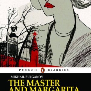 The Master and Margarita by Mikhail Bulgakov Penguin Classic