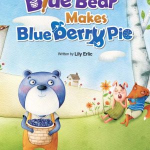 Blue Bear Makes Blue Berry Pie
