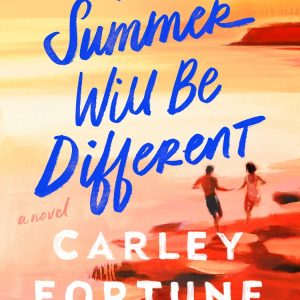 کتاب This Summer Will Be Different by Carley Fortune