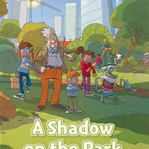 کتاب A Shadow on the Park (oxford read and imagine level 3)