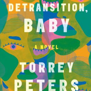 Detransition Baby by Torrey Peters