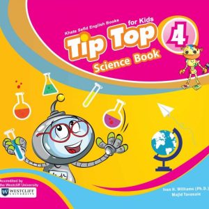 Tip Top Science Book 4 (ویرایش جدید)………. آموزش زبان انگلیسی از طریق مفاهیم علوم