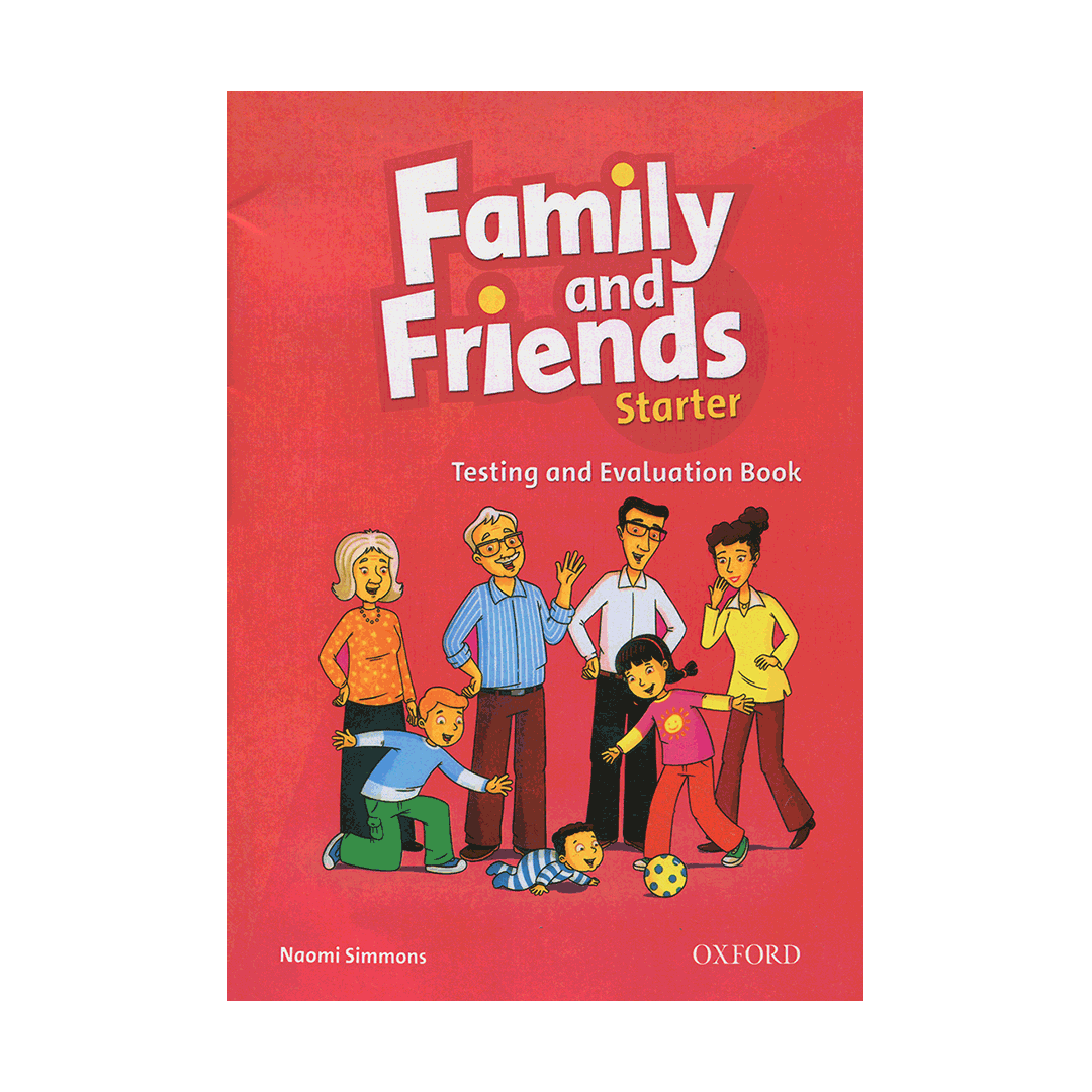 Family and Friends starter Test & Evaluation