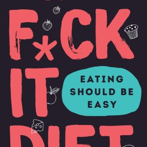 کتاب fuck it Diet by Caroline Dooner