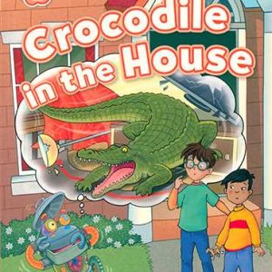 Oxford Read and Imagine (Crocodile in the House) (Beginner)