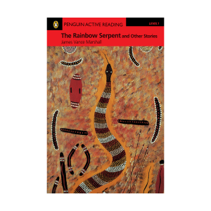 Penguin Active Reading 1:The Rainbow Serpent&Other Stories