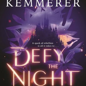 Defy the Night by Brigid Kemmerer