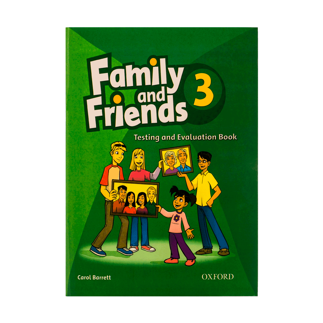 Family and Friends 3 Test & Evaluation