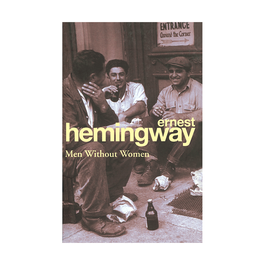 Men Without Women by Ernest Hemingway