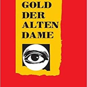 Das Gold der alten Dame by Felix & Theo