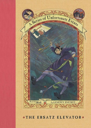 کتاب A Series of Unfortunate Events 6: The Ersatz Elevator by Lemony Snicket