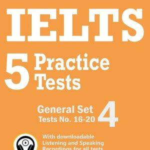 IELTS 5 Practice Tests General Set 4: Tests No. 16-20