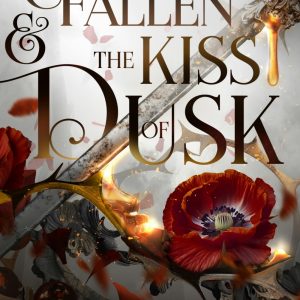 کتاب The Fallen & the Kiss of Dusk by Carissa Broadbent