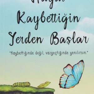 رمان ترکی Hayat Kaybettigin Yerden Başlar by Miraç Çağrı Aktaş