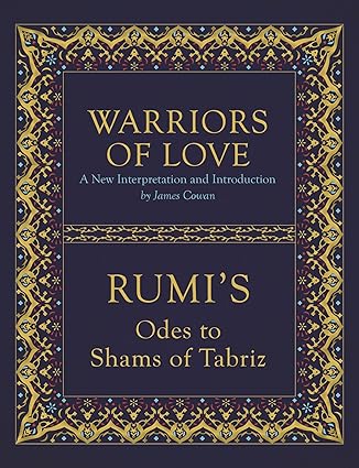 کتاب Warriors of Love: Rumis Odes to Shams of Tabriz