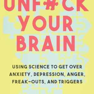 کتاب Unfuck Your Brain by Ph.D. Harper, Faith