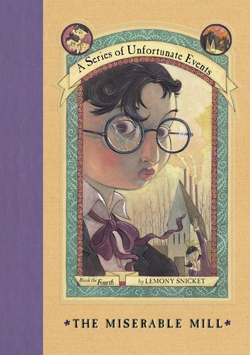 کتاب A Series of Unfortunate Events 4: The Miserable Mill by Lemony Snicket