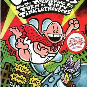 Captain Underpants and the Terrifying Return of Tippy Tinkletrousers (Captain Underpants 9)