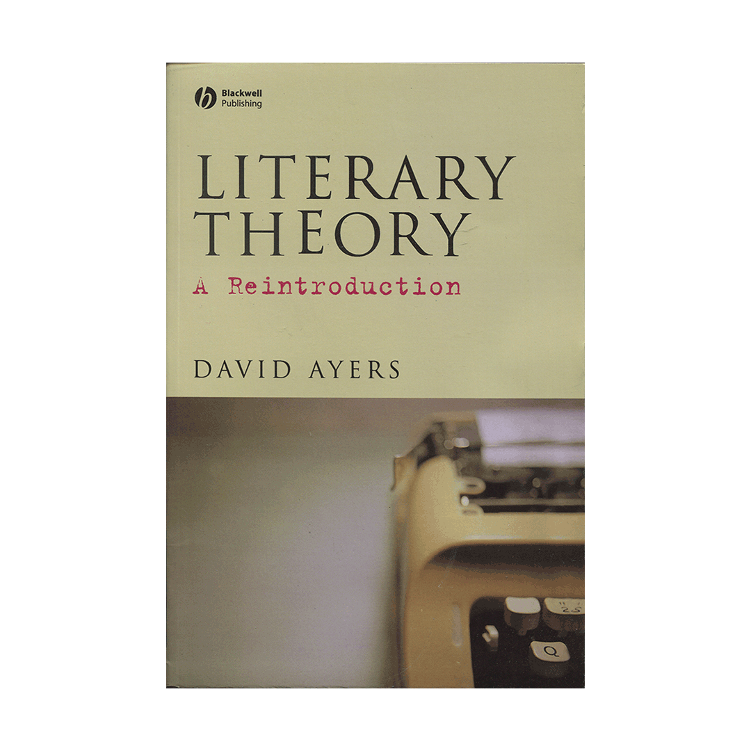 Literary Theory: A Reintroduction