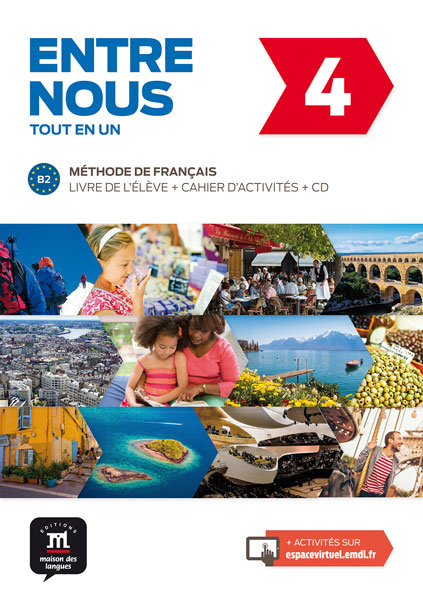 Entre nous 4 + Cahier d’activités