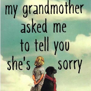 کتاب My Grandmother Asked Me to Tell You Shes Sorry by Fredrik Backman