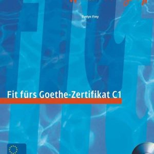 Fit furs Goethe-Zertifikat C1