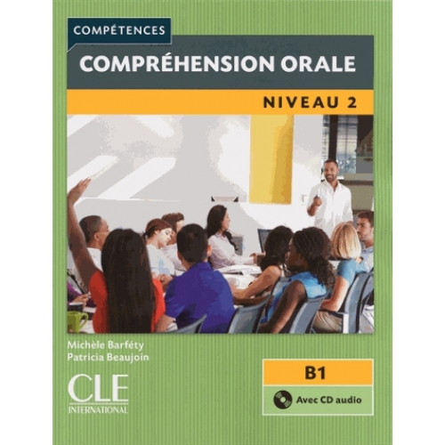 Comprehension orale 2 - Niveau B1 - 2eme edition