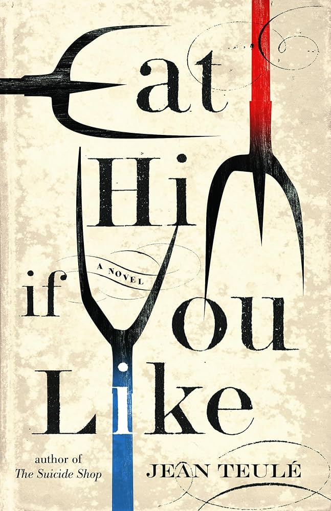 کتاب Eat Him If You Like By Jean Teule