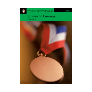 Penguin Active Reading 3:Stories of Courage