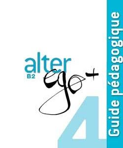 Alter Ego + 4 : Cahier + Parcours digital کتاب معلم