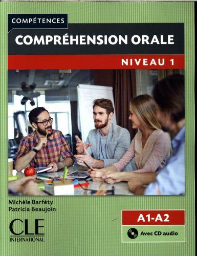 Comprehension orale 1 - Niveau A1/A2 - 2eme edition