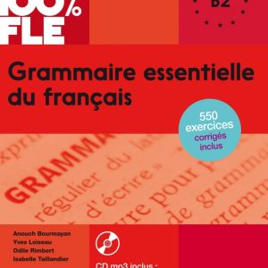 Grammaire essentielle du français niv. B2 - Livre 100% FLE