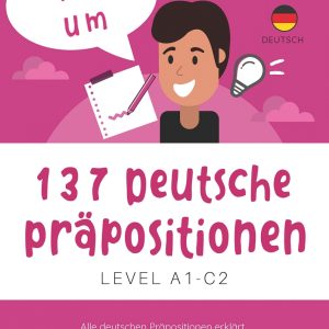 کتاب 137 Deutsche Prapositionen Level A1- C2
