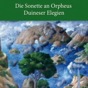 Die Sonette an Orpheus / Duineser Elegien