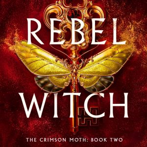 کتاب Rebel Witch:The Crimson Moth: Book 2 by Kristen Ciccarelli