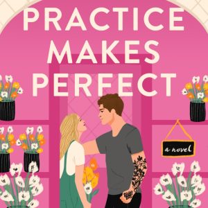 کتاب Practice Makes Perfect by Sarah Adams