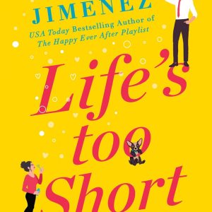 کتاب Lifes Too Short by Abby Jimenez
