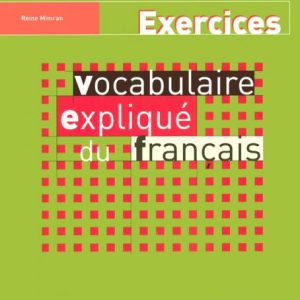 Vocabulaire explique du français - debutant - Exercices