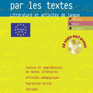 Le FLE par les textes : Littérature et activités de langue