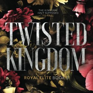 کتاب Twisted Kingdom(Royal Elite Book 3) By Rina Kent