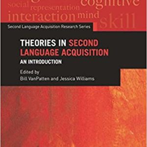 Theories in Second Language Acquisition: An Introduction