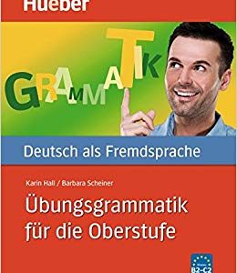 Hueber Dictionaries and Study aids Ubungsgrammatik Fur Die Oberstufe