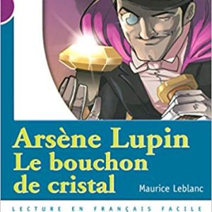 Arsene Lupin, Le bouchon de cristal - Niveau 1