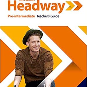 Headway Pre-Intermediate Teacher's Guide 5th Edition