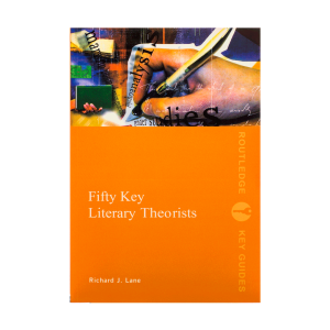 Fifty Key Literary Theorists