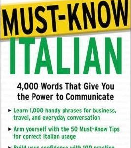 Must-Know Italian : 4,000 Words That Give You the Power to Communicate