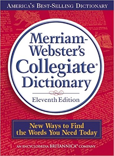 Merriam Webster’s Collegiate Dictionary 11th Edition