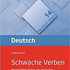 Deutsch üben Band 14: Schwache Verben